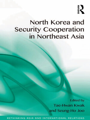 cover image of North Korea and Security Cooperation in Northeast Asia